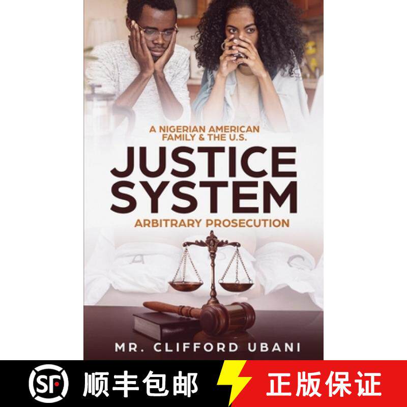 预订 A Nigerian American Family and the U.S. Justice System: Arbitrary Prosecution [9781733903837]