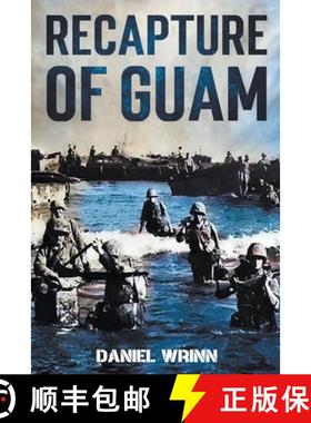 【3-4周达】Recapture of Guam: 1944 Battle and Liberation of Guam [9798201890148]