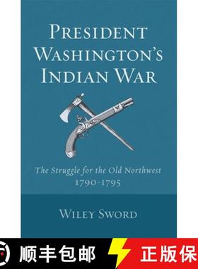 预订 President Washington's Indian War: The Struggle for the Old Northwest, 1790-95 [9780806124889]