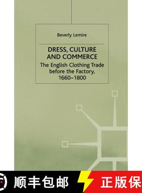 【3-4周达】Dress, Culture and Commerce : The English Clothing Trade before the Factory, 1660-1800 [9781349396689]