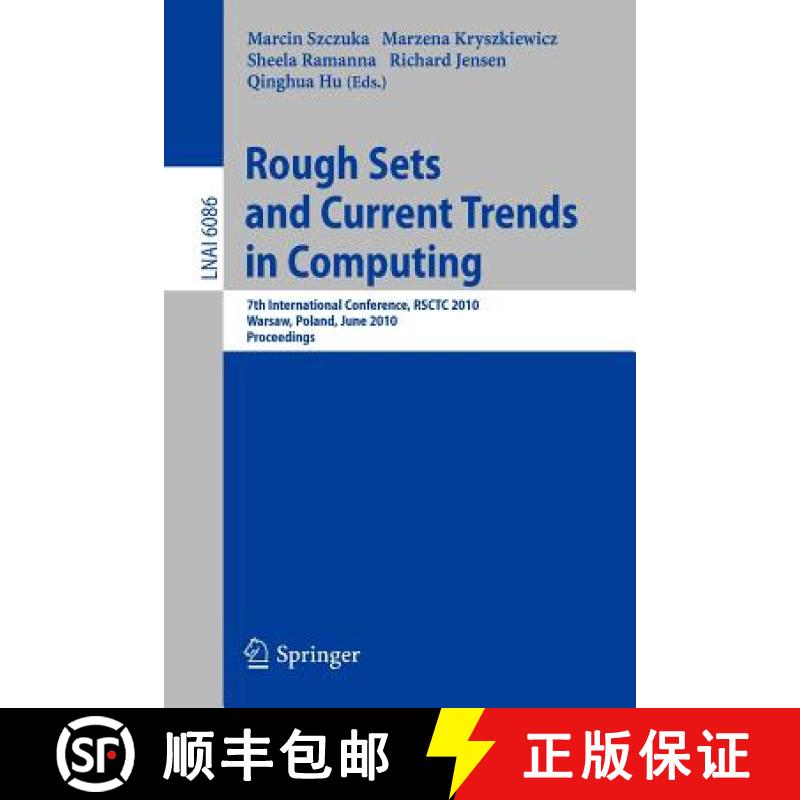【4周达】Rough Sets and Current Trends in Computing : 7th International Conference, RSCTC 2010, Warsa... [9783642135286]