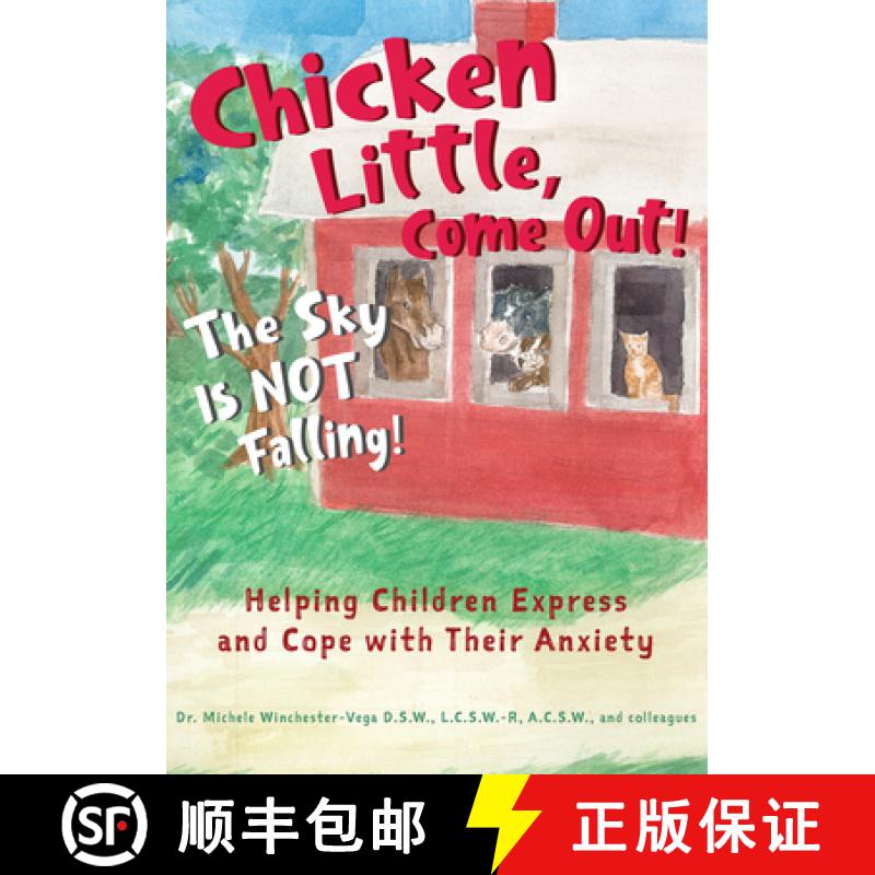 【3-4周达】Chicken Little, Come Out! The Sky Is Not Falling! : Helping Children Express and Cope with... [9781642503487]