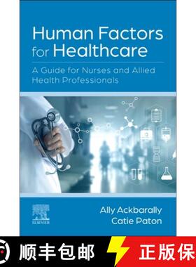 【3-4周达】Human Factors for Healthcare: A Manual for Nurses and Allied Health Professionals [9780702084874]