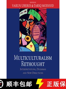 【3-4周达】Multiculturalism Rethought: Interpretations, Dilemmas and New Directions [9781474401883]