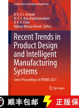 【3-4周达】Recent Trends in Product Design and Intelligent Manufacturing Systems: Select Proceedings ... [9789811946080]