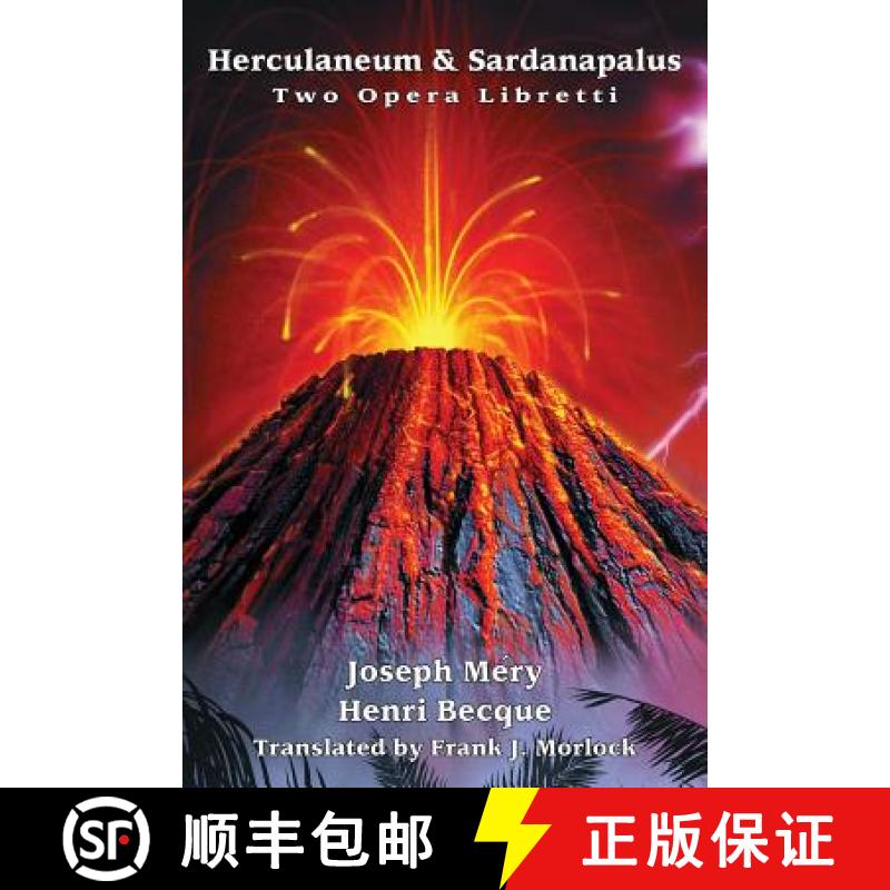 【2-3周达】Herculaneum & Sardanapalus: Two Opera Libretti [9781479400706]
