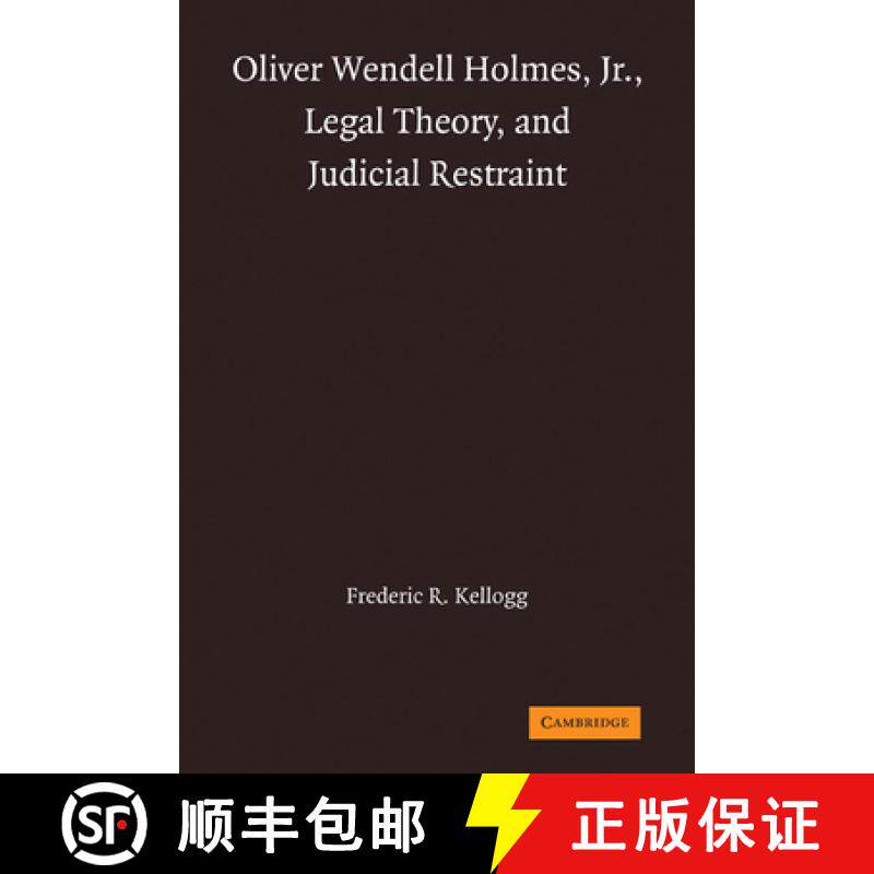 【3-4周达】Oliver Wendell Holmes, Jr., Legal Theory, and Judicial Restraint [9780521321921]