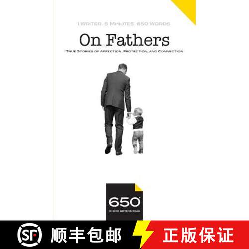 【3-4周达】650 - On Fathers: True Stories of Affection, Protection, and Connection [9780999078846]
