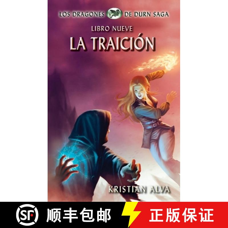 【3-4周达】La Traición: Los Dragones de Durn Saga, Libro Nueve [9781937361655]
