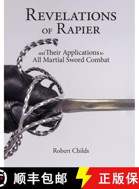 【3-4周达】Revelations of Rapier : And Their Applications to All Martial Sword Combat [9781937439651]