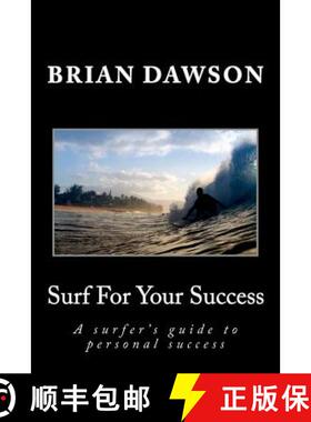 【3-4周达】Surf For Your Success: A surfer's guide to personal success. [9780615703077]