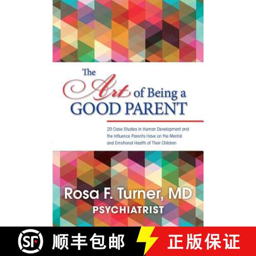 【3-4周达】The Art of Being A Good Parent: 20 Cases studies in Human Development and the influence Pa... [9780578153643]
