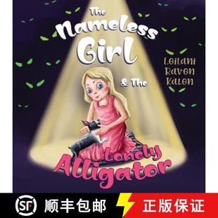 【3-4周达】The Nameless Girl & The Lonely Alligator [9781838753290]