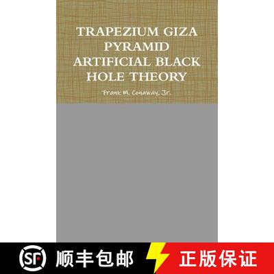 【3-4周达】TRAPEZIUM GIZA PYRAMID ARTIFICIAL BLACK HOLE THEORY [9781300874973]