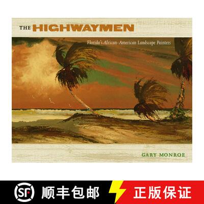 【3-4周达】精装 The Highwaymen – Florida`s African–American Landscape Painters [9780813022819]