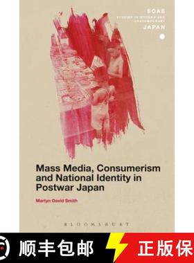 预订 Mass Media, Consumerism and National Identity in Postwar Japan [9781350030787]