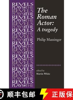 【3-4周达】The Roman Actor : By Philip Massinger [9780719087813]
