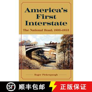 【3-4周达】America's First Interstate: The National Road, 1806-1853 [9781606353974]
