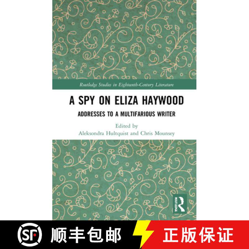 【3-4周达】A Spy on Eliza Haywood: Addresses to a Multifarious Writer [9780367465803]