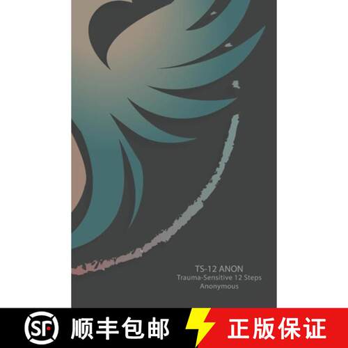 【3-4周达】TS-12 Anon: Trauma Sensitive 12 Steps Anonymous [9798897059164]