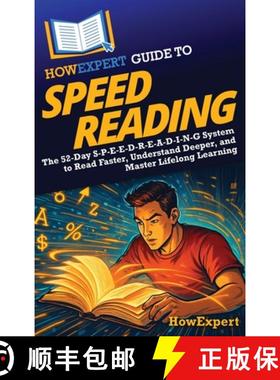 预订 HowExpert Guide to Speed Reading: The 52-Day S-P-E-E-D-R-E-A-D-I-N-G System to Read Faster, Unde... [9798895732113]