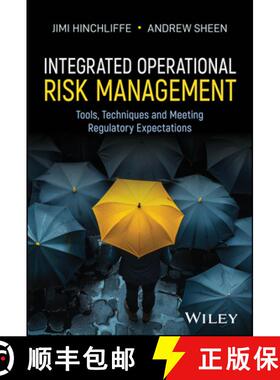 【3-4周达】Integrated Operational Risk Management: Tools, Techniques and Meeting Regulatory Expectations [9781394303816]