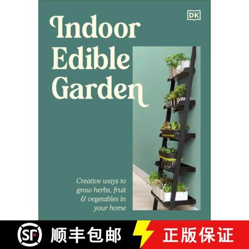 【3-4周达】Indoor Edible Garden: Creative Ways to Grow Herbs, Fruit & Vegetables in Your Home [9798217314522]