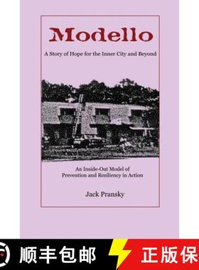 预订 Modello: A Story of Hope for the Inner City and Beyond: An Inside-Out Model of Prevention and Re... [9781926918242]