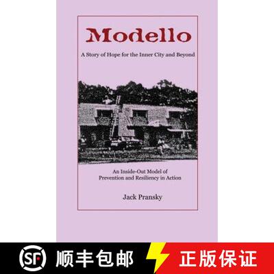 【3-4周达】Modello: A Story of Hope for the Inner City and Beyond: An Inside-Out Model of Prevention ... [9781926918242]