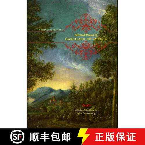 预订 精装 Selected Poems of Garcilaso de la Vega – A Bilingual Edition Translated by John Dent–Young [9780226141886]