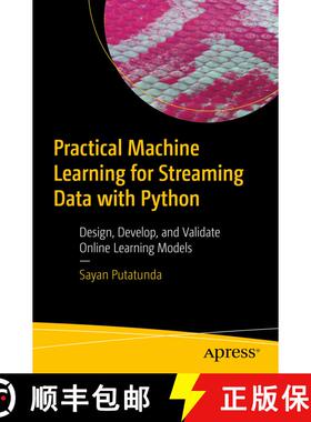 【3-4周达】Practical Machine Learning for Streaming Data with Python : Design, Develop, and Validate ... [9781484268667]