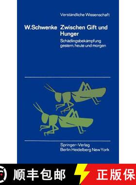 【3-4周达】Zwischen Gift und Hunger : Schädlingsbekämpfung gestern, heute und morgen [9783540043775]