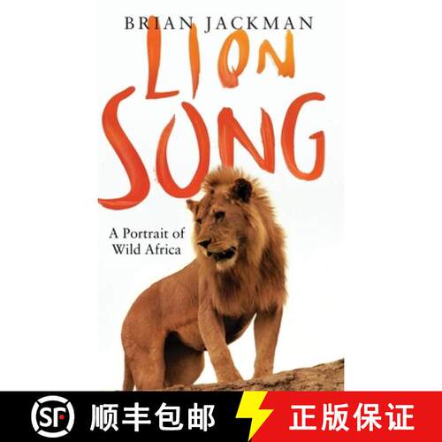 【3-4周达】精装 Lion Song: A Portrait of Wild Africa [9781917523998]