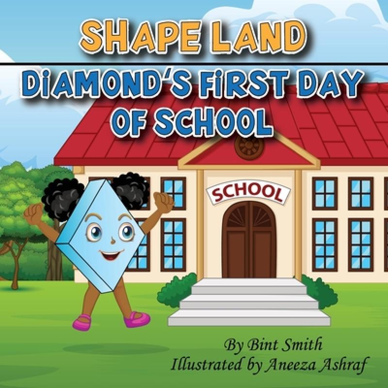 【4周达】Shape Land (Diamond's First Day of School): Diamond's First Day of School [9780578652986]