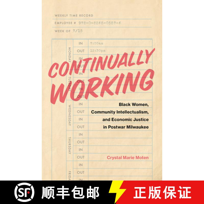 【2-3周达】Continually Working: Black Women,  Community Intellectualism, and  Economic Justice in Pos... [9780826505583]