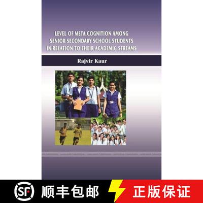 【3-4周达】Level of Meta Cognition among Senior Secondary School Students in Relation to their Academ... [9781365621031]