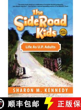预订 The SideRoad Kids - Book 3: Life as Adults in Michigan's Upper Peninsula (U.P.) [9781615998289]