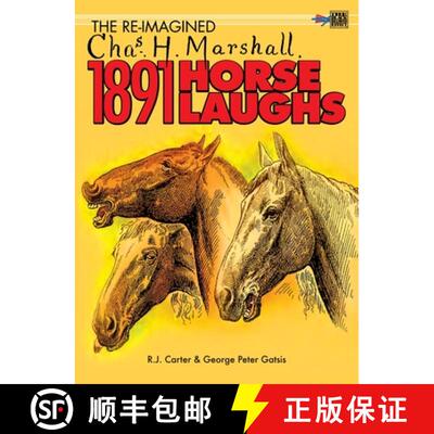 【3-4周达】精装 The Re-Imagined Chas H. Marshall 1891 Horse Laughs [9781895462944]
