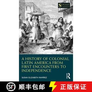 Latin Colonial Independence from America Encounters 预订 First History 9780367408152