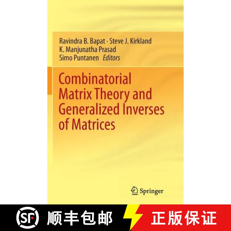 【3-4周达】Combinatorial Matrix Theory and Generalized Inverses of Matrices [9788132217251]