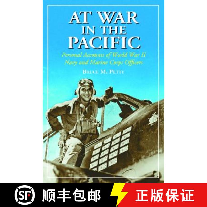 【3-4周达】At War in the Pacific : Personal Accounts of World War II Navy and Marine Corps Officers [9780786423736]