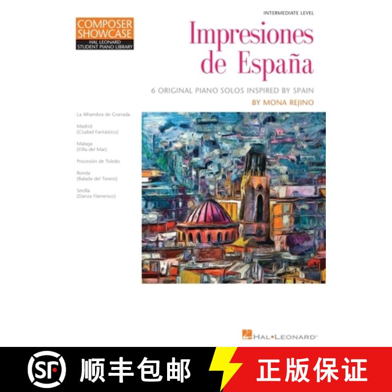 Impresiones de Espana - 6 Original Piano Solos Inspired by Spain by Mona Rejino: Composer Showcase Ha... [9781540087485]