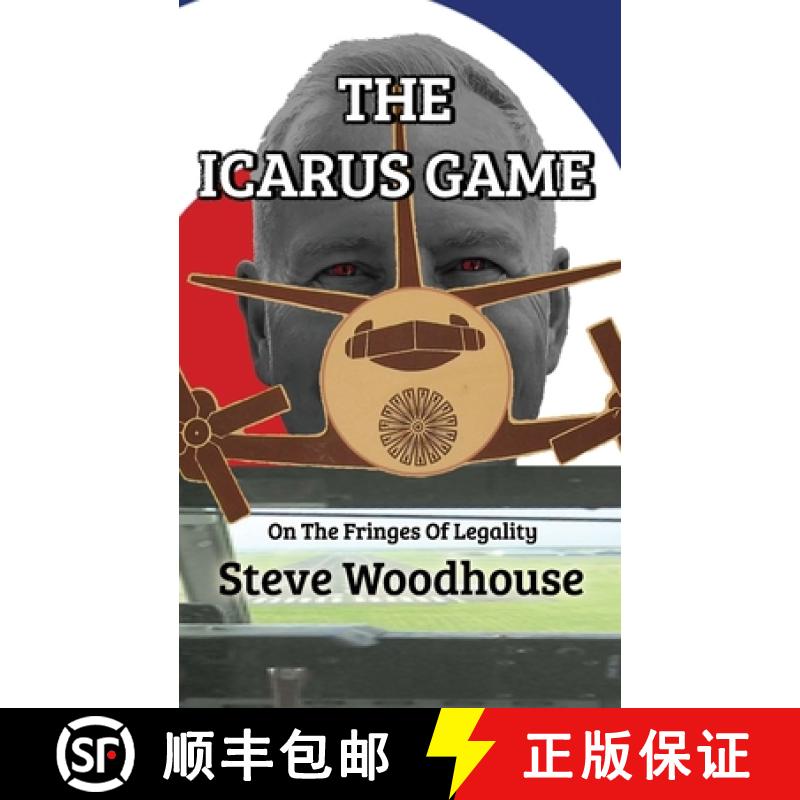 【4周达】The Icarus Game: On The Fringes Of Legality [9781739518103]