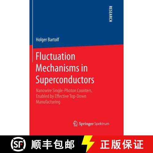 【3-4周达】Fluctuation Mechanisms in Superconductors : Nanowire Single-Photon Counters, Enabled by Ef... [9783658215101]