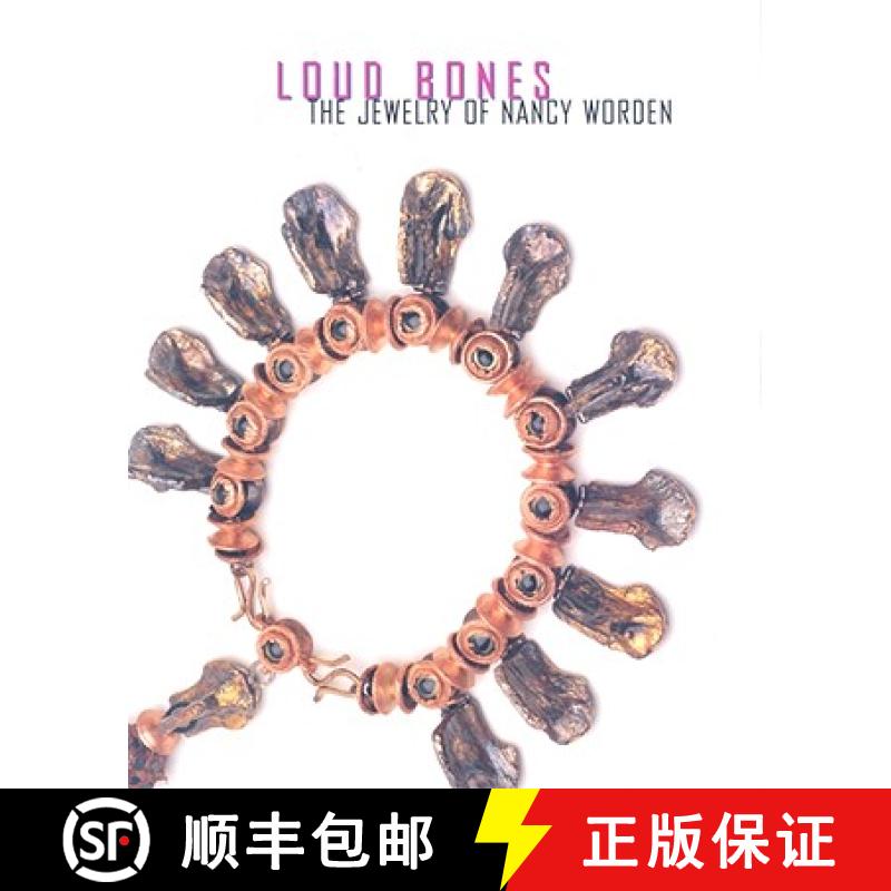 【3-4周达】Loud Bones: The Jewelry of Nancy Worden [9780924335280]