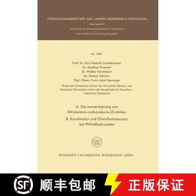 【3-4周达】A. Die Isomerisierung Von AEthylenimin-Carbonsaure-(2)-Nitrilen B. Konstitution Und Chemil... [9783663060031]