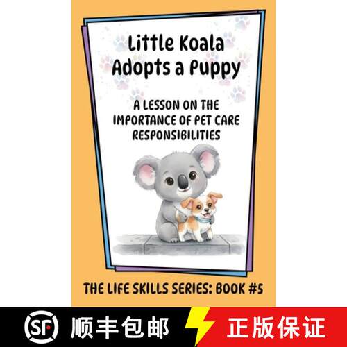 【3-4周达】Little Koala Adopts a Puppy: A Lesson on the Importance of Pet Care Responsibilities [9781961752764]