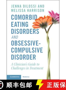 【3-4周达】Comorbid Eating Disorders and Obsessive-Compulsive Disorder: A Clinician's Guide to Challe... [9781009186872]