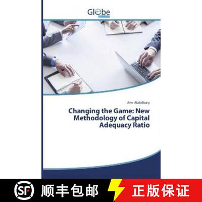 预订 Changing the Game: New Methodology of Capital Adequacy Ratio [9786139415984]