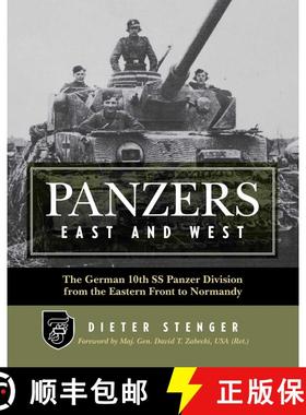 【3-4周达】Panzers East and West : The German 10th SS Panzer Division from the Eastern Front to Normandy [9780811716277]